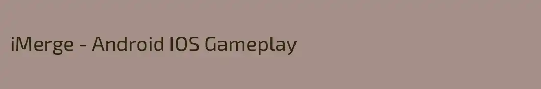 iMerge - Android IOS Gameplay
